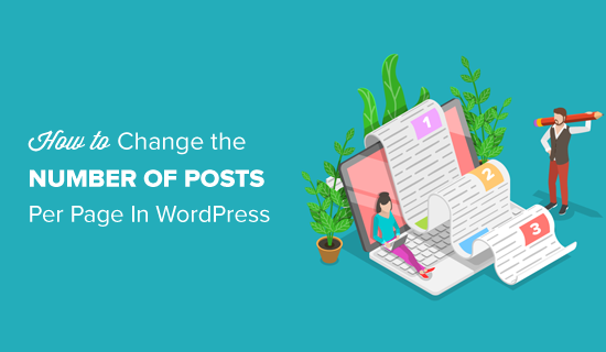 How to Change the Number of Posts Displayed On Your WordPress Blog Page