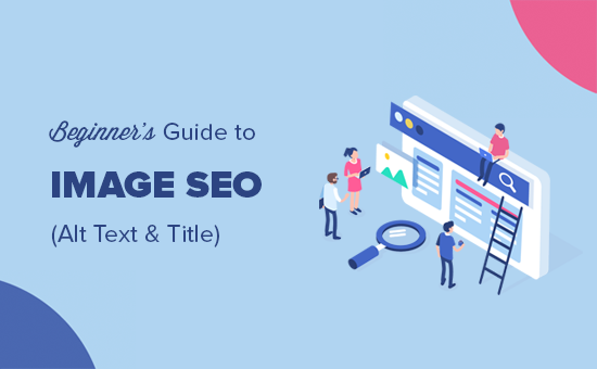 Beginner’s Guide to Image SEO – Optimize Images for Search Engines