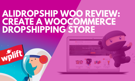 AliDropship Woo Review: Create a WooCommerce Dropshipping Store