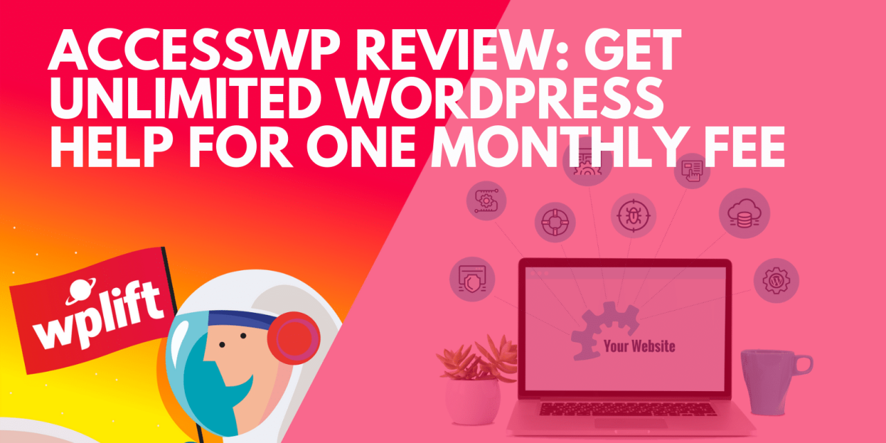AccessWP Review: Get Unlimited WordPress Help for One Monthly Fee