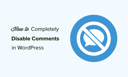 How to Completely Disable Comments in WordPress (Ultimate Guide)