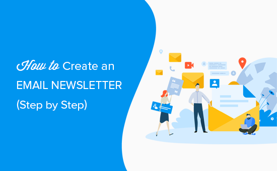 How to Create an Email Newsletter the RIGHT WAY (Step by Step)