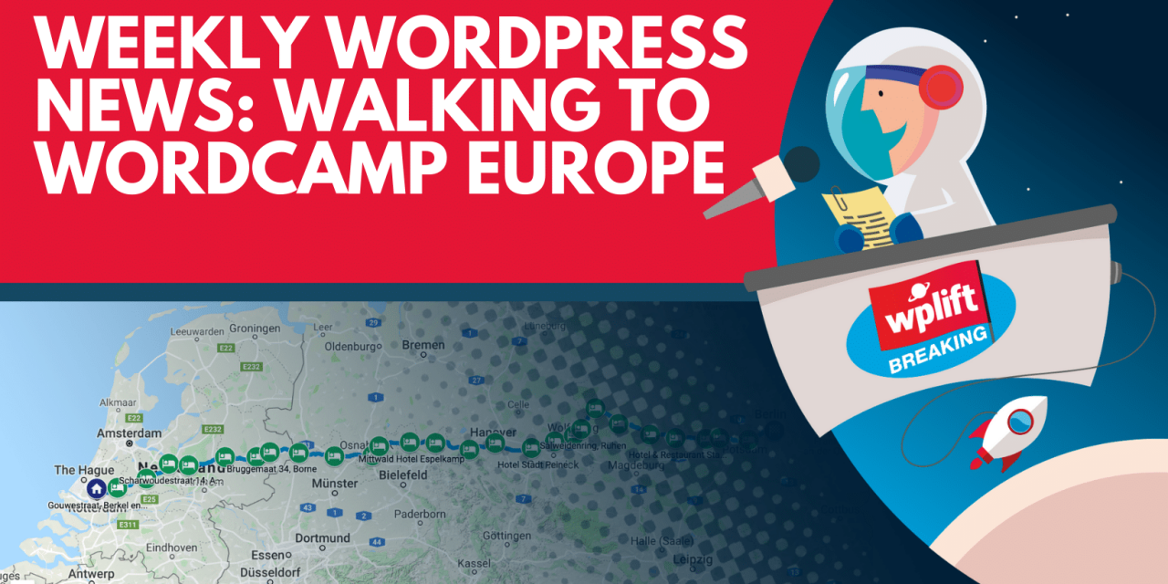 Weekly WordPress News: Walking to WordCamp Europe