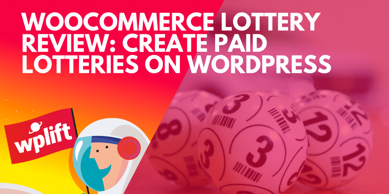 WooCommerce Lottery Review: Create Paid Lotteries on WordPress