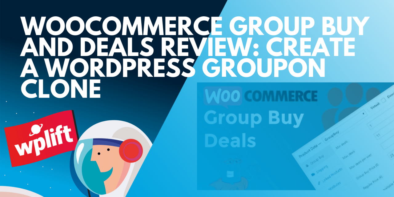 WooCommerce Group Buy and Deals Review: Create a WordPress Groupon Clone
