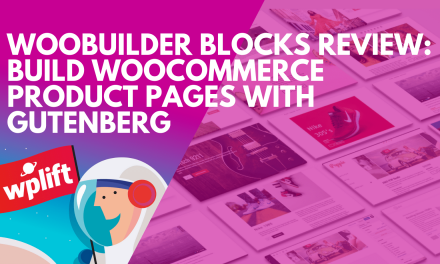 WooBuilder Blocks Review: Build WooCommerce Product Pages With Gutenberg