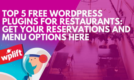 Top 5 Free WordPress Plugins For Restaurants: Get Your Reservations And Menu Options Here