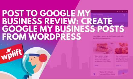 Post to Google My Business Review: Create Google My Business Posts from WordPress
