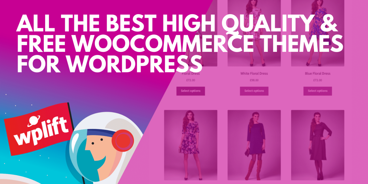 All The Best High Quality & Free WooCommerce Themes for WordPress