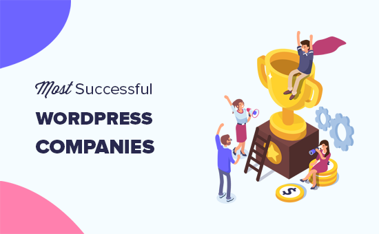 25 Most Successful WordPress Businesses and Companies Today