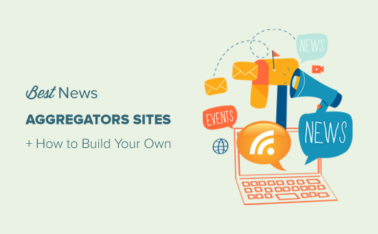 9 Best News Aggregator Websites (+ How to Build Your Own)