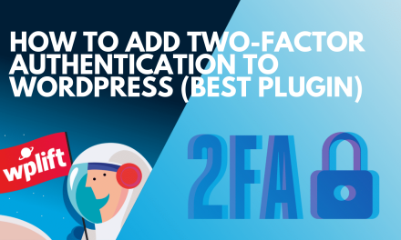 How to Add Two-Factor Authentication to WordPress (Best Plugin)