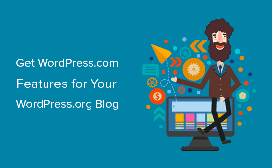 How to Get WordPress.com Features on Self-Hosted WordPress Blogs