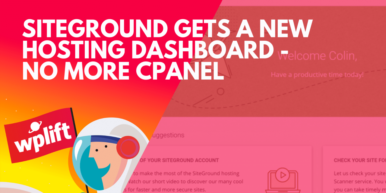 SiteGround Gets a New Hosting Dashboard – No More cPanel