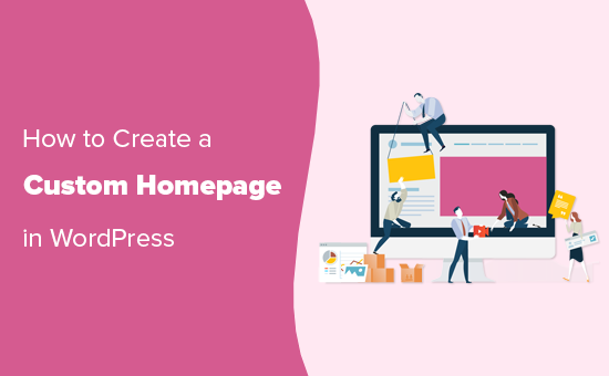 How to Create a Custom Home Page in WordPress
