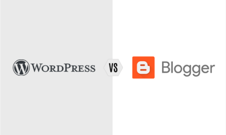 WordPress vs. Blogger – Which one is Better? (Pros and Cons)