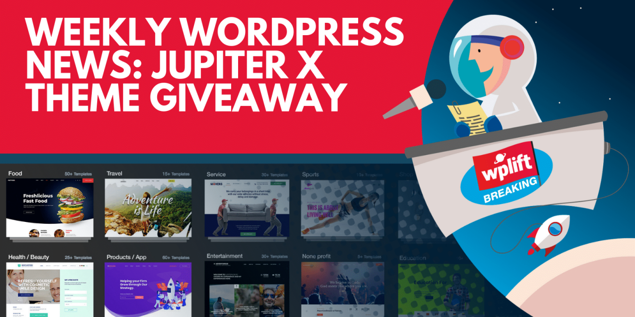 Weekly WordPress News: Jupiter X Theme Giveaway