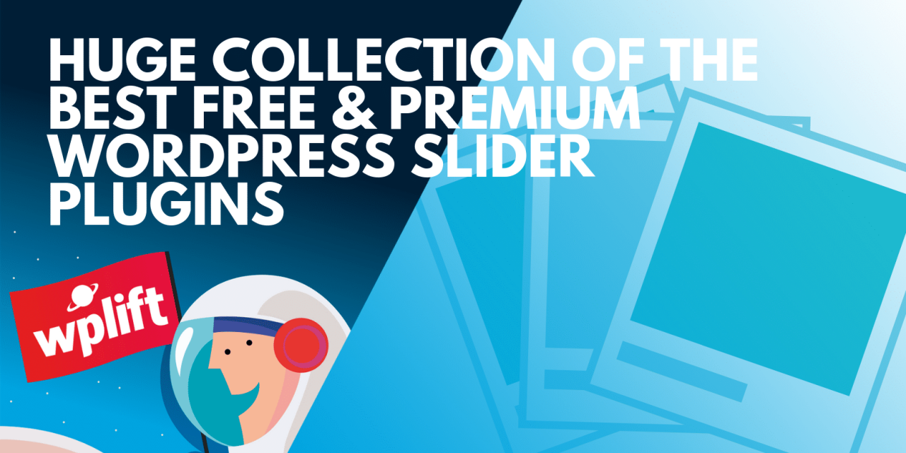 Huge Collection of the Best Free & Premium WordPress Slider Plugins