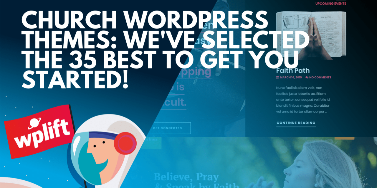 Church WordPress Themes: We’ve Selected The 35 Best to Get You Started!