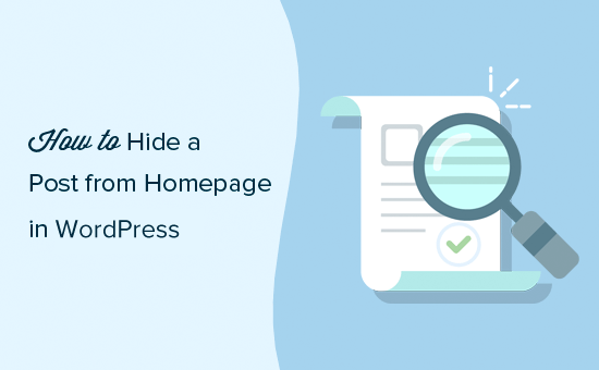 How to Hide a Post From Home Page in WordPress