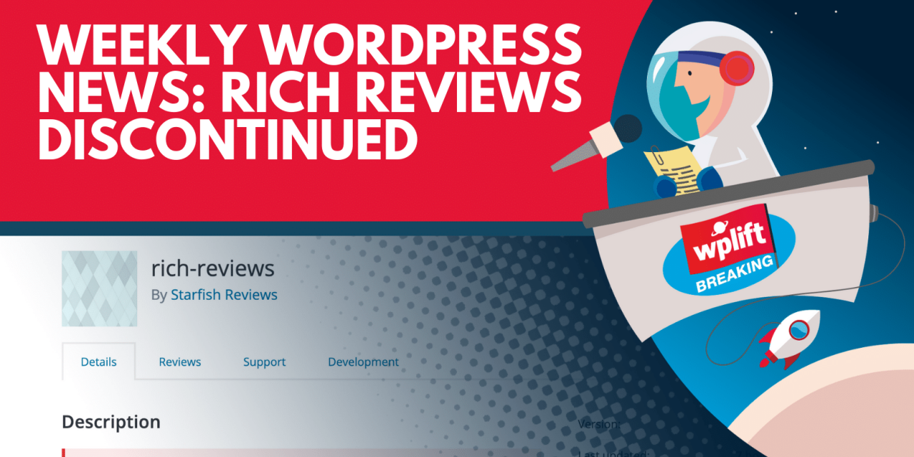 Weekly WordPress News: Rich Reviews Discontinued