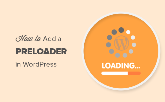 How to Add a Preloader Animation to WordPress (Step by Step)