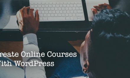 How to Create an Online Course With WordPress