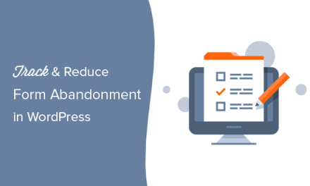 How to Track and Reduce Form Abandonment in WordPress