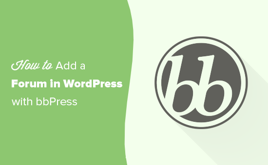 How to Add a Forum in WordPress with bbPress