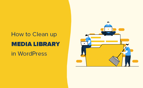 How to Clean up Your WordPress Media Library (2 Easy Methods)