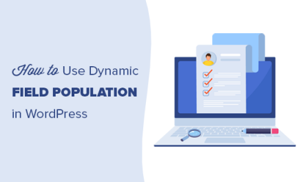 How to Use Dynamic Field Population in WordPress to Auto-Fill Forms
