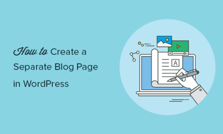 How to Create a Separate Page for Blog Posts in WordPress