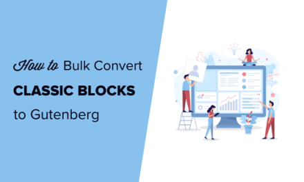How to Bulk Convert Classic Blocks to Gutenberg in WordPress
