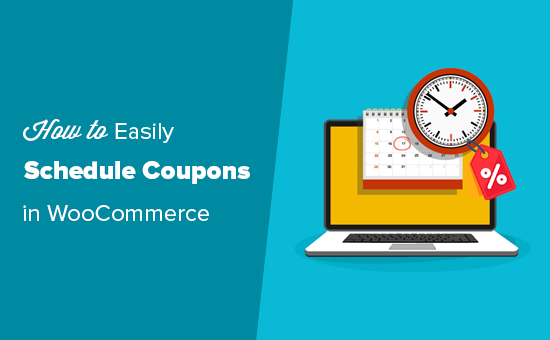 How to Schedule Coupons in WooCommerce (and Save Time)