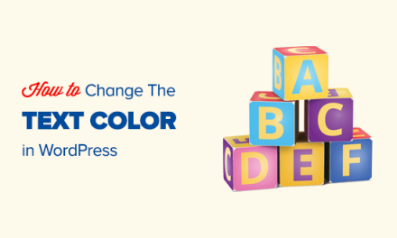 How to Change the Text Color in WordPress (3 Easy Methods)