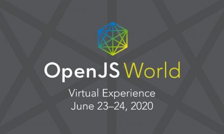 OpenJS World 2020 Conference Goes Virtual, Tickets Are Free: June 23–24