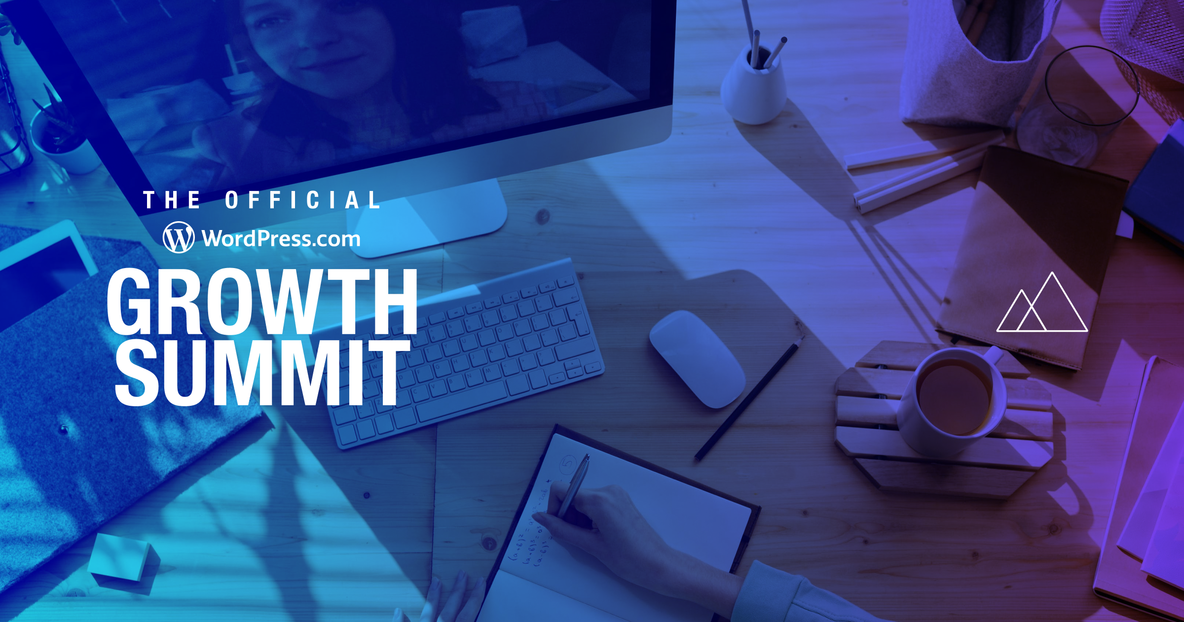 Hosting Live (Virtual!) Events: Lessons from Planning the WordPress.com Growth Summit