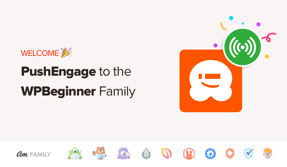 Welcome PushEngage to the WPBeginner Family of Products
