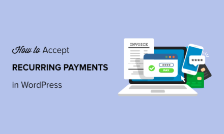 How to Accept Recurring Payments in WordPress (4 Methods)