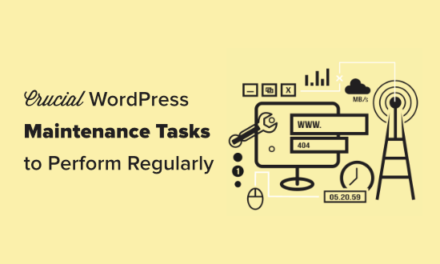 13 Crucial WordPress Maintenance Tasks to Perform Regularly