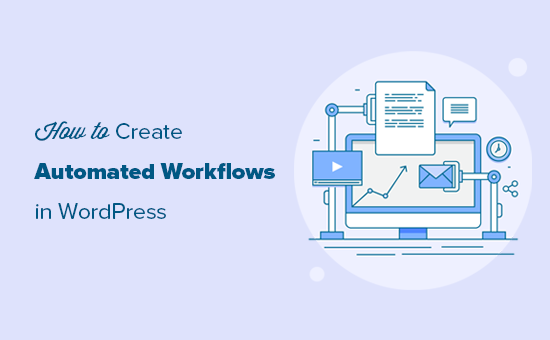 How to Create Automated Workflows in WordPress with Uncanny Automator