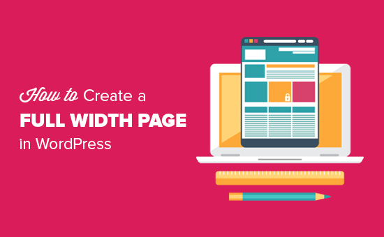 How to Create a Full Width Page in WordPress (Beginner’s Guide)