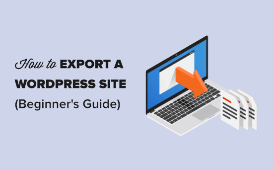 How to Export a WordPress Site (Beginner’s Guide)