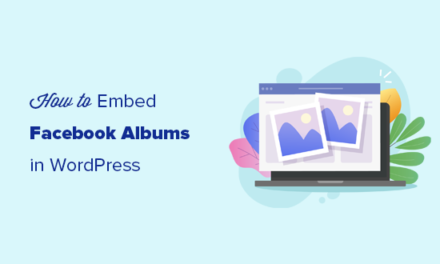How to Embed Facebook Albums in WordPress