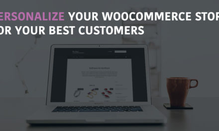 How to Personalize WooCommerce for Valued Customers