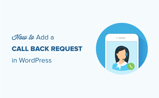 How to Add a Request to Callback Form in WordPress