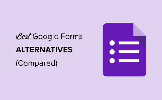 7 Best Google Forms Alternatives in 2021 (Better Features + Free)