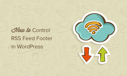 How to Control Your RSS Feeds Footer in WordPress