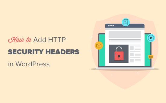 How to Add HTTP Security Headers in WordPress (Beginner’s Guide)