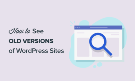 How to See Old Versions of Any WordPress Site (3 Tools)